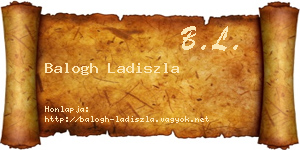 Balogh Ladiszla névjegykártya